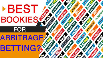 Best bookies for Arbitrage in 2017? (Things have changed!)